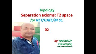 Separation axioms  T2 space  Topology  GATE  NET  MSc  Arvind sir  Ribhaya classes  02 [upl. by Deyas]