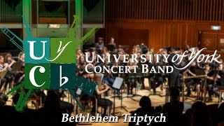 Bethlehem Triptych  University of York Concert Band [upl. by Refinne739]