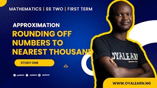 SS2 Mathematics  Approximation  Rounding off to nearest thousand [upl. by Annah]