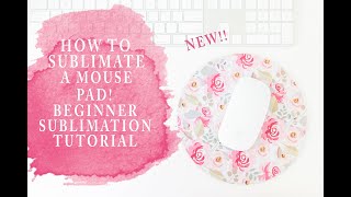 HOW TO SUBLIMATE A MOUSE PAD  BEGINNER SUBLIMATION TUTORIAL [upl. by Dustin]