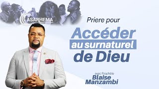 Accéder au surnaturel de Dieu  Prophète Blaise Manzambi [upl. by Niahs]