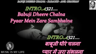 Babuji Dheere Chalna Karaoke With Scrolling Lyrics Eng amp हिंदी [upl. by Oatis]