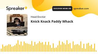 Knick Knack Paddy Whack [upl. by Togram117]