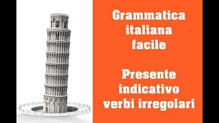 Grammatica italiana  Presente indicativo  verbi irregolari [upl. by Eiramyma]