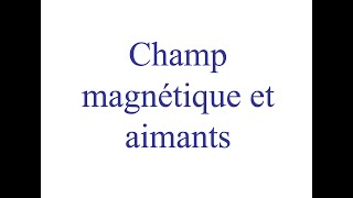 Sciences pour les amis de secondaire 4  Champ magnétique et aimants [upl. by Hulda]