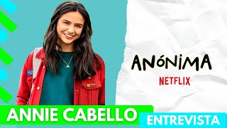 Anónima Netflix  Entrevista Annie Cabello [upl. by Mersey]