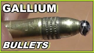 GALLIUM Tipped BULLETS  The SABOTEURS Tool [upl. by Ydnal]