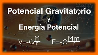 🚀🔋Potencial y Energía Potencial Gravitatoria  TEÓRICO  Física 2º Bachillerato [upl. by Neiviv396]