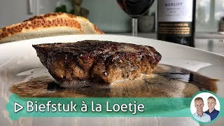 Biefstuk a la Loetje  Koken amp bakken met SterkInDeKeuken [upl. by Tracy]