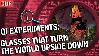 QI Experiments  Glasses That Turn The World Upside Down [upl. by Friend352]