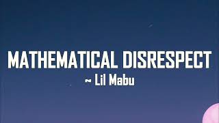 Lil Mabu  MATHEMATICAL DISRESPECT Lyrics [upl. by Ayahsal]