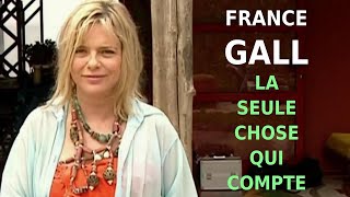 France Gall  La Seule Chose Qui Compte NGor • ST SM  SME FR [upl. by Nelrac]