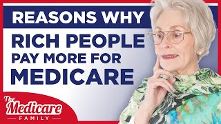 The Rich Pay More for Medicare  How the IRMAA Works [upl. by Aivad]