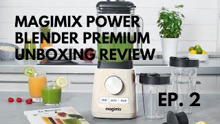 EP2 Unboxing  Magimix Power Blender Premium Review [upl. by Kurth952]