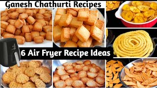 6 Best Air Fryer Ideas  No Deep Fry Snacks  Easy Air Fryer Snacks  Ganesh Chaturthi Recipes [upl. by Blaze456]