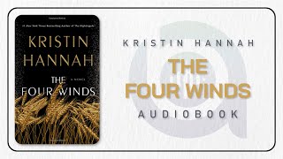 FULL The Four Winds by Kristin Hannah  Fiction Audiobook [upl. by Risley747]