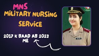 MNS 2023 What is Military Nursing Services Age Syllabus CBT Medical Exam Edu Qualification [upl. by Llarret97]