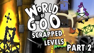 World Of Goo Scrapped Levels Part 2 [upl. by Neirb]