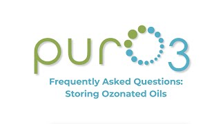 FAQ Ozonated Oil Storage [upl. by Enimzzaj56]