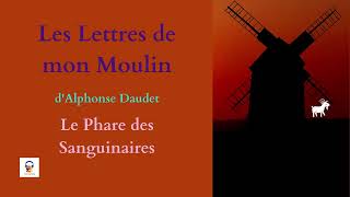 Lettres de mon Moulin  Alphonse Daudet  Le Phare des Sanguinaires  Livre Audio Gratuit [upl. by Trammel662]