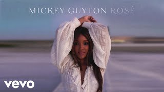 Mickey Guyton  Rosé Official Audio [upl. by Boff]