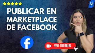 Cómo PUBLICAR en Marketplace de Facebook SIN que TE RECHACEN  ✅Solución para que te aprueben👥 [upl. by Sidney653]