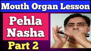 Pehla nasha part 2 Mouth organ lesson pehla nasha  part 2 harmonica lesson harmonica notes [upl. by Koa]