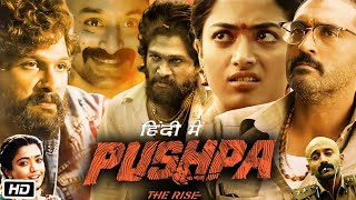 Pushpa Full HD Movie In Hindi Dubbed  Allu Arjun  Rashmika Mandanna  Fahad F  Facts amp Details [upl. by Gitel]