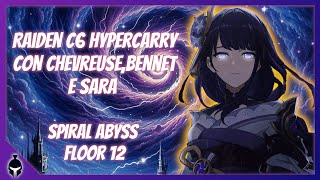 Raiden C6 Hypercarry  Floor 12 Spiral Abyss Genshin Impact Ita 43 [upl. by Reede]