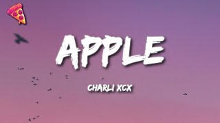 Charli xcx  Apple Lyrics [upl. by Tonl623]