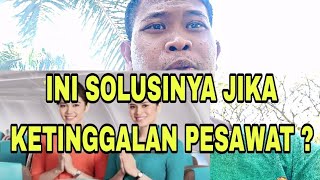 SOLUSI JIKA KETINGGALAN PESAWAT  Bagus travel 085648405275 [upl. by Sesilu]