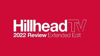 Hillhead 2022 Review Extended Edit 10mins [upl. by Gerrard]