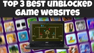 Top 3 BEST Unblocked Game Websites For School [upl. by Stanwin]