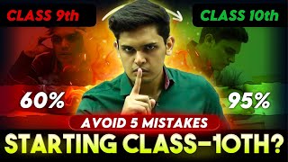 How to Start Class 10th to Score 98🔥 Avoid these 5 Mistakes Prashant Kirad [upl. by Avah]