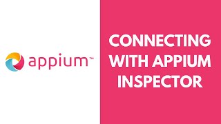 Appium Mobile Automation  Connecting with Appium Inspector  Part 3 JS Testing Academy [upl. by Caleb]