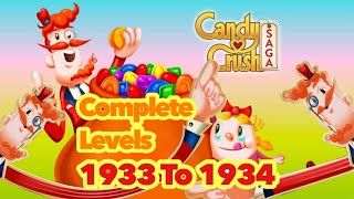 Let’s Play Candy Crush Saga Complete Levels  1933 Legendary Hard Level amp 1934 [upl. by Tuorah]