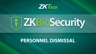 ZKBioSecurity Personnel Dismissal [upl. by Yorgerg973]