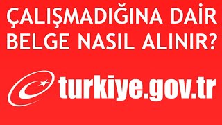 EDevlet Çalışmadığına Dair Belge Nasıl Alınır [upl. by Irtimd]