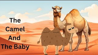 The Camel and the Baby  A Story About Purpose 🐪🐫 [upl. by Arinay48]