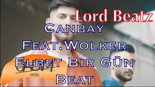 Lord Beatz  Canbay feat Wolker Elbet Bir Gün Beat  Original Lord Beatz Remake [upl. by Anitsirhcairam]