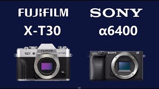 FUJIFILM XT30 vs SONY Alpha a6400 [upl. by Jami]