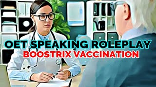 OET SPEAKING ROLEPLAY  MEDICINE  BOOSTRIX VACCINATION  MIHIRAA [upl. by Broderick]