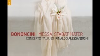 Bononcini Messa a Cinque concertata Stabat Mater  Concerto Italiano Rinaldo Alessandrini [upl. by Annahsit]