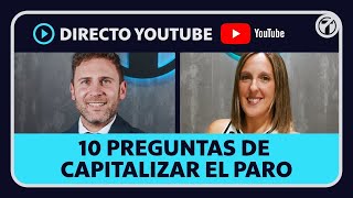 DIRECTO con Asesores Expertos 10 Preguntas para capitalizar el paro [upl. by Atirahc]