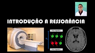 INTRODUÇÃO A RESSONÂNCIA MAGNÉTICA  AULA 1 [upl. by Penhall]