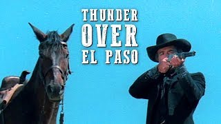 Thunder Over El Paso  FREE WESTERN MOVIE  Full Length  Spaghetti Western  Full Action Movie [upl. by Evyn596]