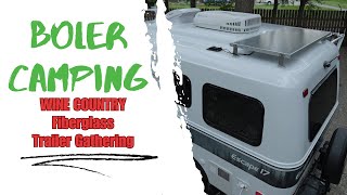 Wine Country Fiberglass Trailer Gathering  BOLER CAMPING [upl. by Inglis371]