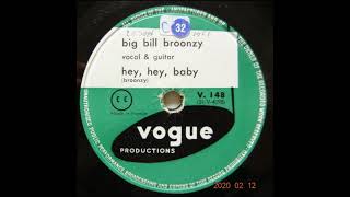 Big Bill Broonzy – Hey Hey Baby 1951 Version [upl. by Fabiola]