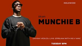 Ep 693 Munchie B Inglewood Family Joins KM Videos Live Streams [upl. by Hgielrahc137]