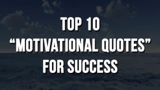 Top 10 Motivational Quotes For Success in Life [upl. by Bidle]